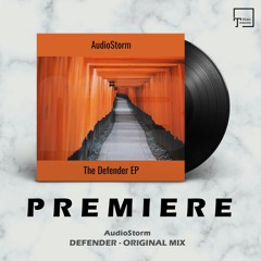 PREMIERE: AudioStorm - Defender (Original Mix) [MELODIC BEATS RECORDINGS]