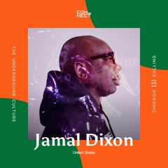 Jamal Dixon @ Chicago Calling #131 - United States