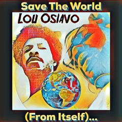 Save The World (From Itself) Remix...