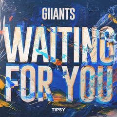 Giiants - Waiting For You
