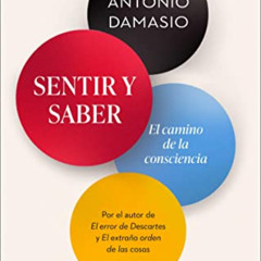 [DOWNLOAD] PDF 📘 Sentir y saber: El camino de la consciencia (Imago Mundi) (Spanish
