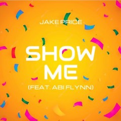 Show Me (feat. Abi Flynn)
