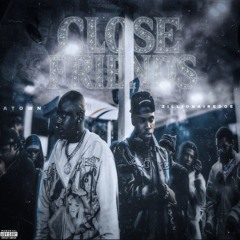 Close Friends (feat. Zillionaire Doe)