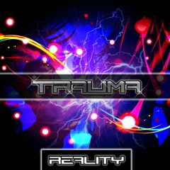 Reality - Trauma