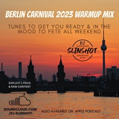 DJ Slinshot - Berlin Carnival Mix 2023 (RAW & Explicit)