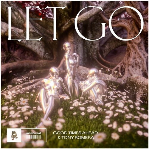 Good Times Ahead & Tony Romera - Let Go (Extended Mix)