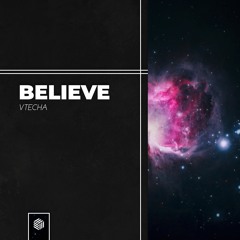 Vtecha - Believe