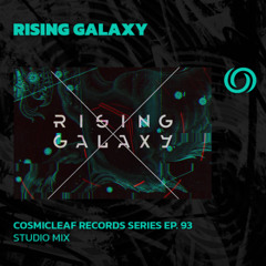 RISING GALAXY | Cosmicleaf Records Series Ep. 93 | 14/10/2025