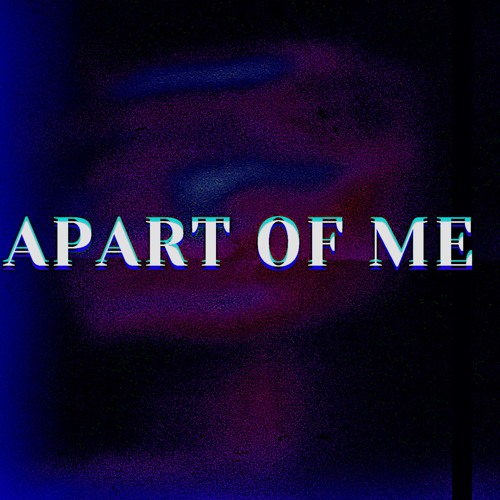 APART OF ME