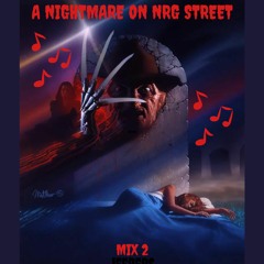A Nightmare On NRG Street (Mix 2)
