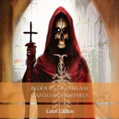Download pdf Bedouin of Bedlam: Canto 3 of Orpheus: Color Edition by  Kit Ludlow &  Kit Ludlow