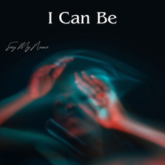 i can be