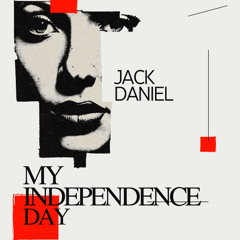 MY  INDEPENDENCE DAY