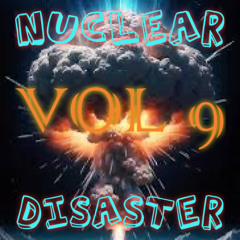 Nuclear Disaster Vol 9