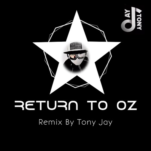 REMIX RETURN TO OZ - TONY JAY (MONOLINK)