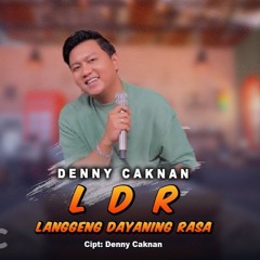 DENNY CAKNAN - LDR [ EZZA JUNIOR x MAS BIMA ] PRIVATE