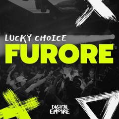 Lucky Choice - Furore