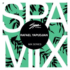 Spa In Disco - Artist 074 - RAFAEL YAPUDJIAN - Mix series