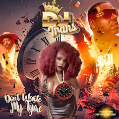 Dj Trans Feat Z Man And Cheiff Ent Don't Waste My Tyme 8 BAR INTRO