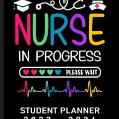 Read ebook [PDF] Nurse In Progress: 2023-2024 Two Years Monthly Planner for Nursing Students -