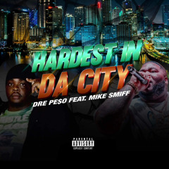 Hardest In Da City Feat. Mike Smiff
