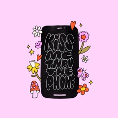 Kiss Me Thru The Phone