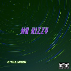 2.THA.MOON - No Kizzy (Slowed Pre-release)