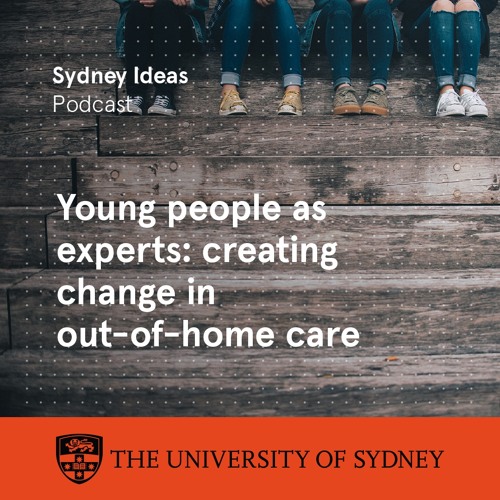 Young people as experts: creating change in out-of-home care