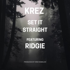 Krez Ft Ridgie - Set It Straight (Prod. Vino Ramaldo