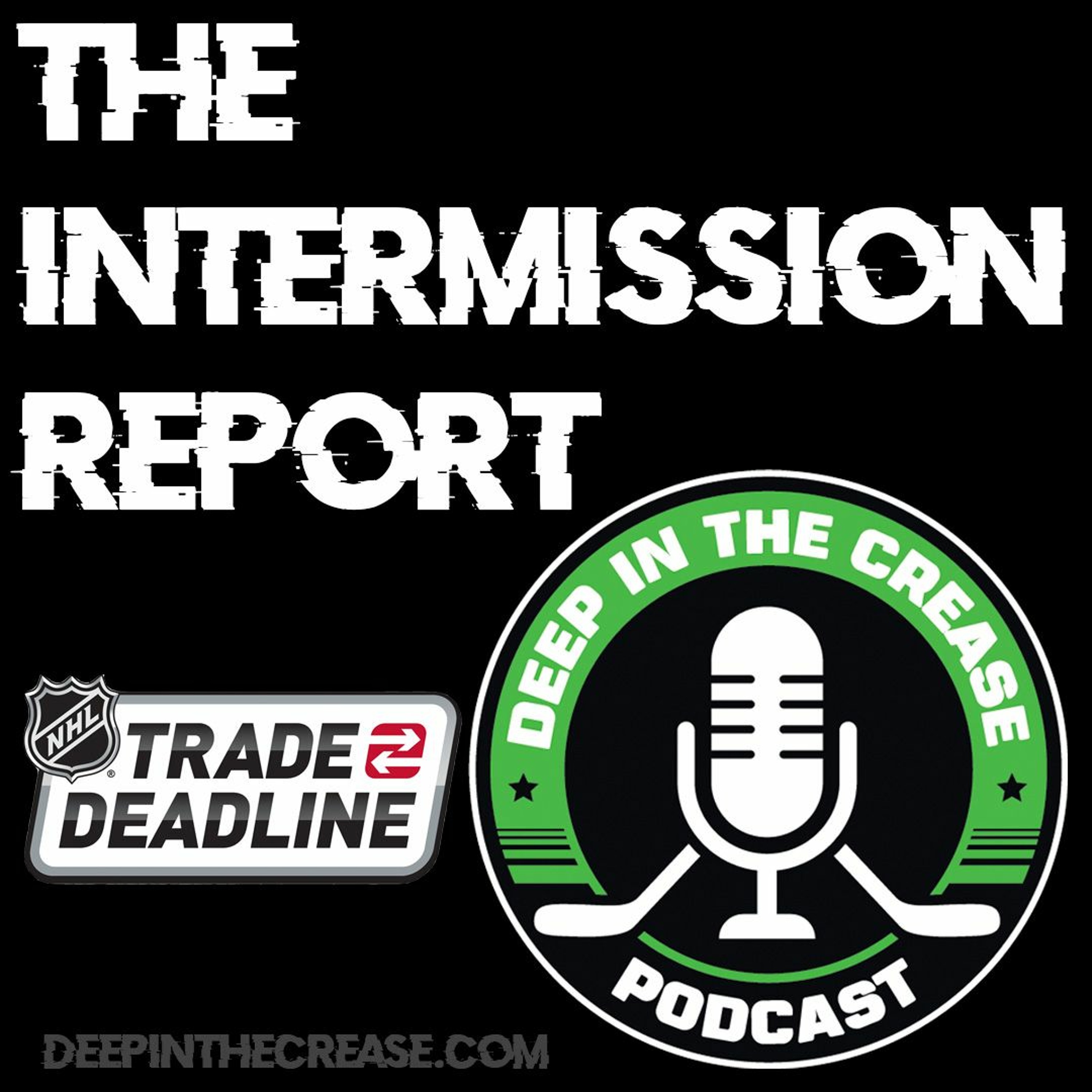 The Intermission Report - 2022 NHL Trade Deadline Image