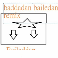 baddadan (baile-dan edit)