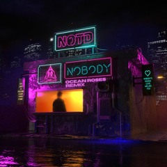 NOTD, Catello - Nobody (Ocean Roses Remix)