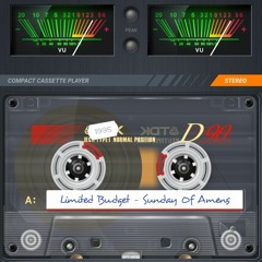 Limited Budget - Sunday Of Amens - Only Old Skool Radio 21-08-22