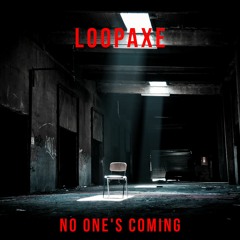No One's Coming