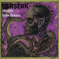 skuddy - Berserk ft. Grim Sickers