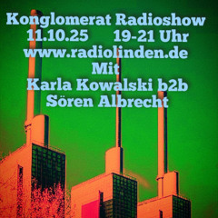 Karla Kowalski B2B Sören Albrecht @ Konglomerat Radioshow 11.10.2025