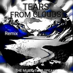 TEARS FROM CLOUDS - REMIX REC-2024-11-29