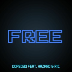 Dope030 Feat. Hazard & Ric - Free