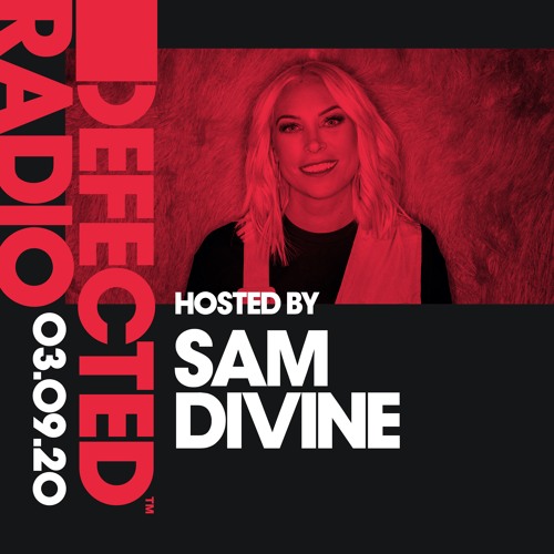 Defected Radio Show presented by Sam Divine - 03.09.20