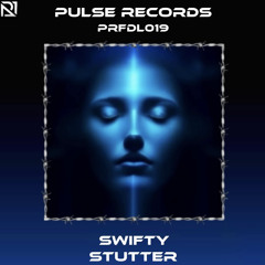 PRFDL019 - SWIFTY - STUTTER (FREE DOWNLOAD)
