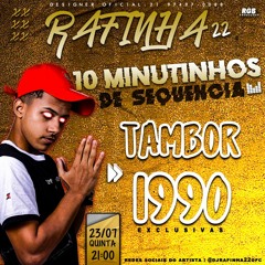 10 MINUTINHOS DE SEQUÊNCIA DE TAMBOR 1990 DAS ATUAIS DO MOMENTO ( DJ RAFINHA 22 )