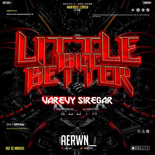 AE - LITTLE BIT BETTER ( VAREVY SIREGAR ) #LOCKED888!!!!
