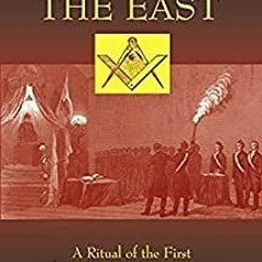Free PDF Look To The East: : A Ritual Of The First Three Degrees Of Freemasonry by Ralph P. Lester G