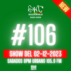 ReggaeWorld Radio Show #106 (W.A.R) | By Pop (02-12-23) @ Urbano 105.9 FM