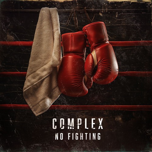 Complex - No Fighting (Radio Edit)