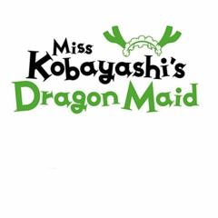 Miss Kobayashis Dragon Maid Remix