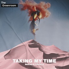 Saxaq & Crasca - Taking My Time