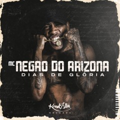 MC Negão do Arizona - Dias de Glória