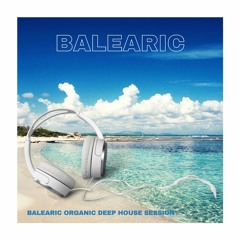 Balearic Organic Deep House