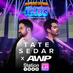 TATE SEDAR x AWP @ Hollywood Haus (Station1640)